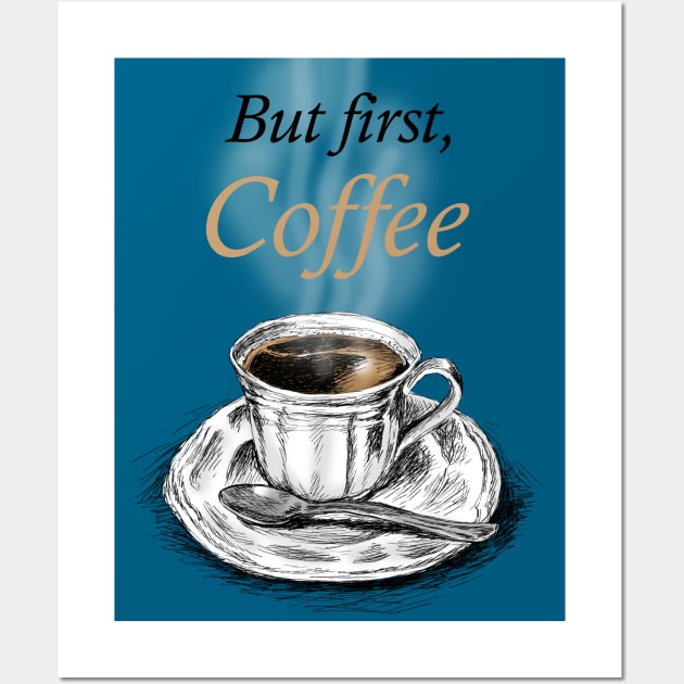 But First, Coffee Wall Art by rachelsfinelines